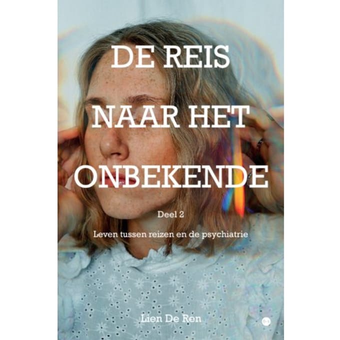 De Reis Naar Het Onbekende - Lien De Ren