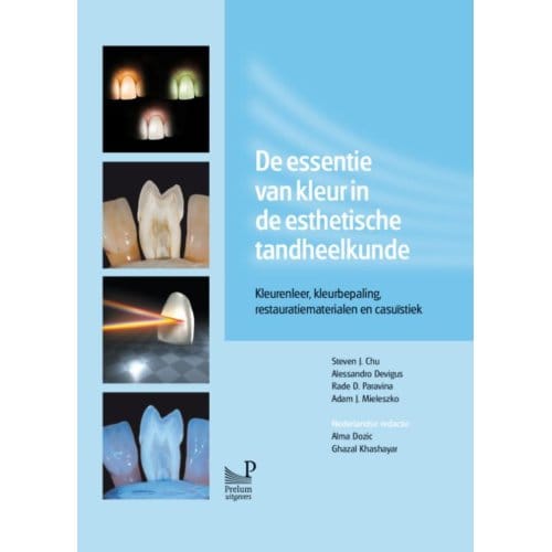 De Essentie Van Kleur In De Esthetische Tandheelkunde - Steven J. Chu