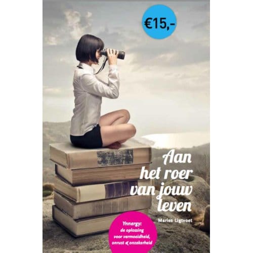Aan Het Roer Van Jouw Leven - Maries Ligtvoet
