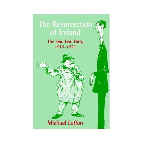 The Resurrection Of Ireland - Laffan, Michael (University Coll