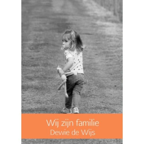 Wij Zijn Familie - Dewie de Wijs