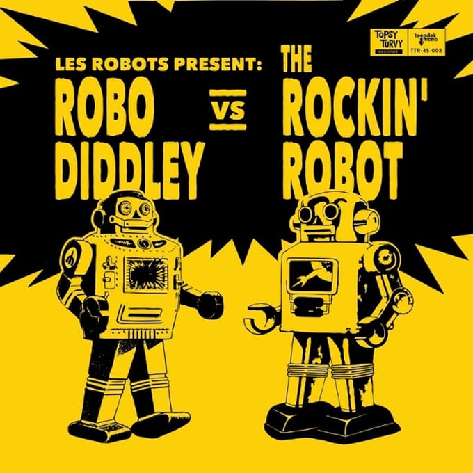 Les Robots - Robo Diddley Vs The Rockin' Robot (7" Single)