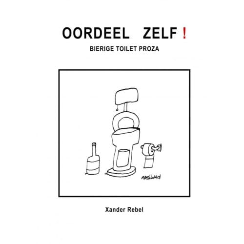 Oordeel Zelf! - Xander Rebel