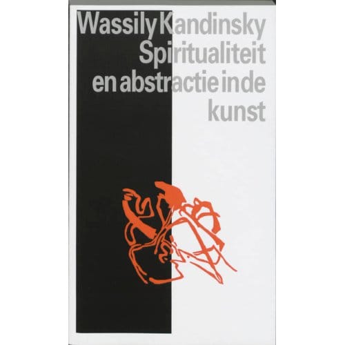 Spiritualiteit En Abstractie In De Kunst - Drempelreeks - W. Kandinsky