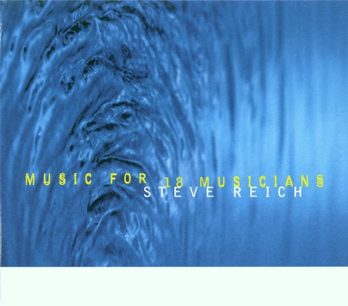 Music For 18 Musicians - Reich