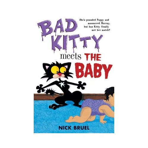 Bad Kitty Meets The Baby - NICK BRUEL