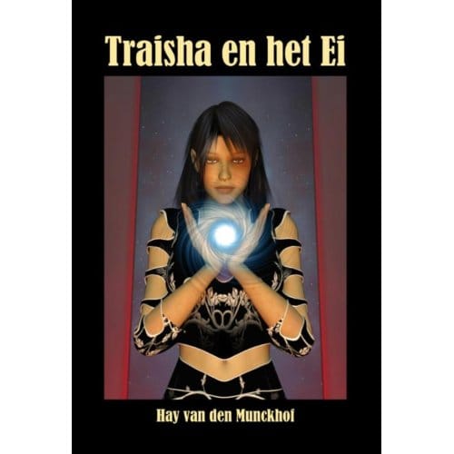 Traisha En Het Ei - Hay van den Munckhof