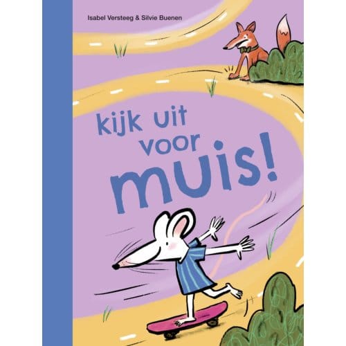 Kijk Uit Voor Muis! - Ik Lees - Isabel Versteeg