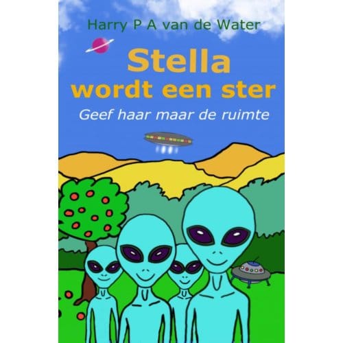 Stella Wordt Een Ster - Harry P A van de Water