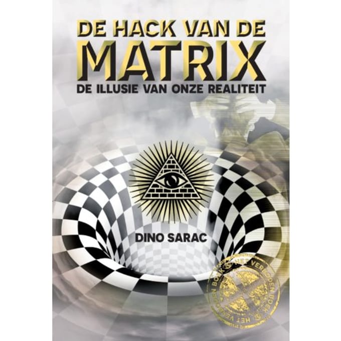 De Hack Van De Matrix - Dino Sarac