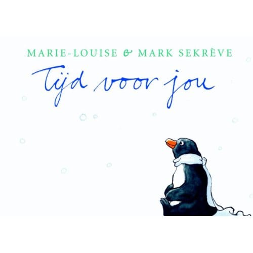 Tijd Voor Jou - Pinguin Max - Marie-Louise Sekreve