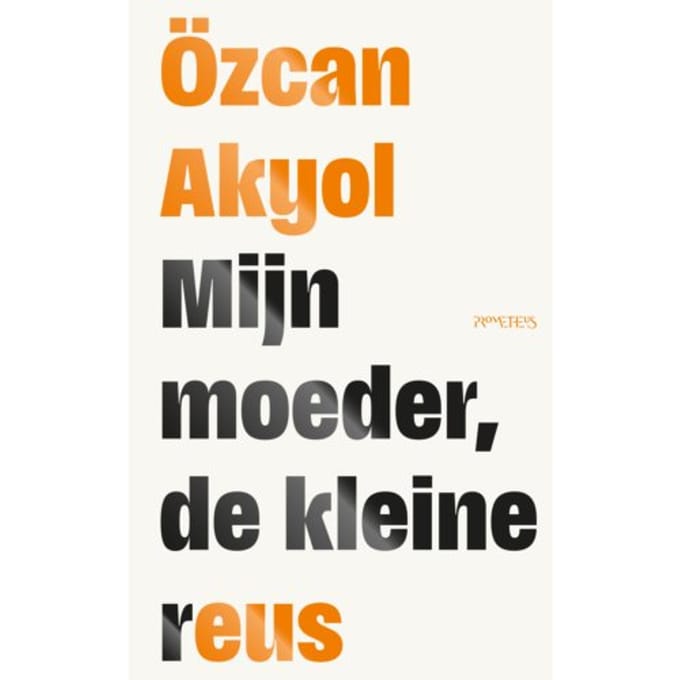 Mijn Moeder, De Kleine Reus - Özcan Akyol