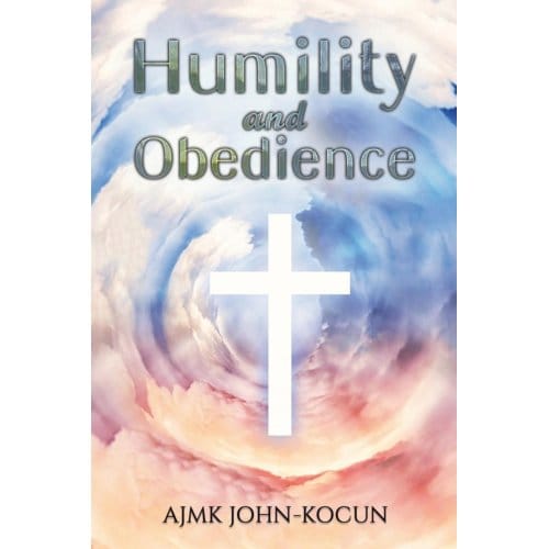 Humility And Obedience - John-Kocun, Ajmk