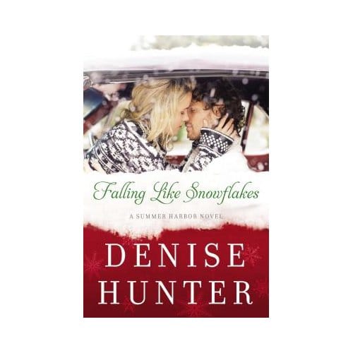 Falling Like Snowflakes - Denise Hunter