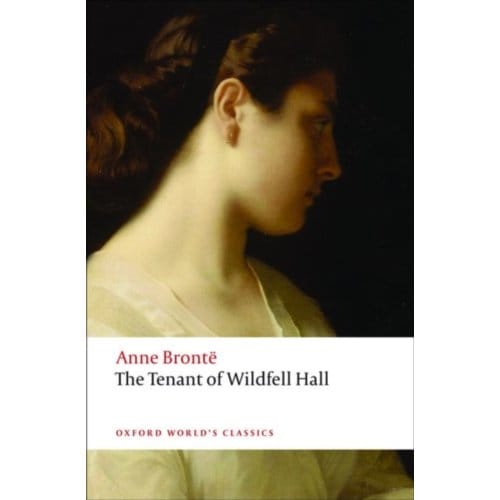 The Tenant Of Wildfell Hall - Oxford World's Classics - Anne Bronte