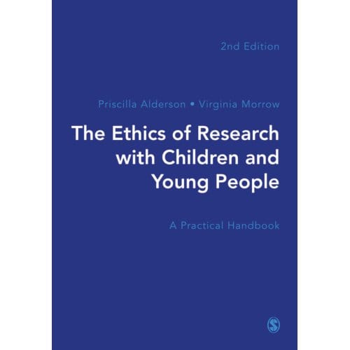The Ethics Of Research With Children And Young People - Priscilla Alderson