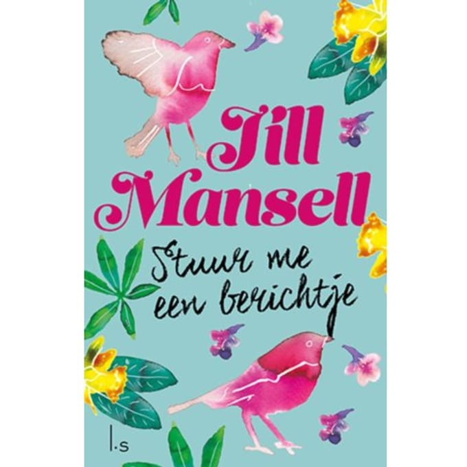 Stuur Me Een Berichtje - Jill Mansell