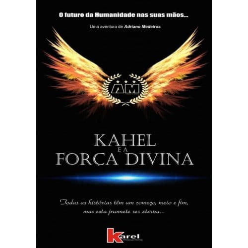 Kahel E A Força Divina - Adriano Medeiros