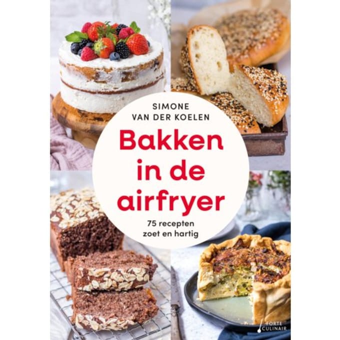 Bakken In De Airfryer - Simone van der Koelen