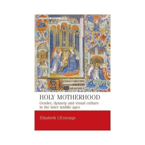 Holy Motherhood - Elizabeth L'Estrange