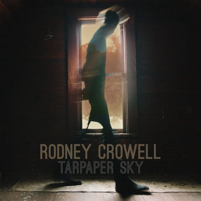 Tarpaper Sky - Rodney Crowell