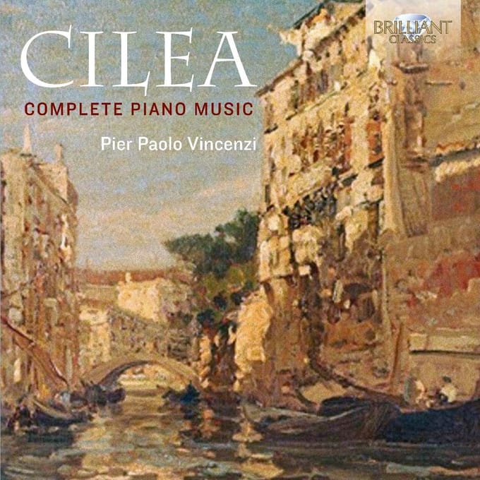 Pier Paolo Vincenzi - Cilea: Complete Piano Music (2 CD)