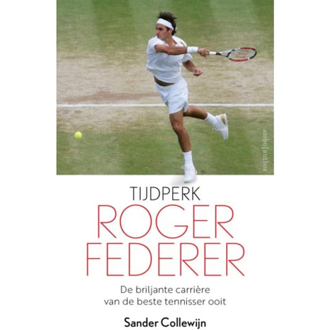 Tijdperk Roger Federer - Sander Collewijn