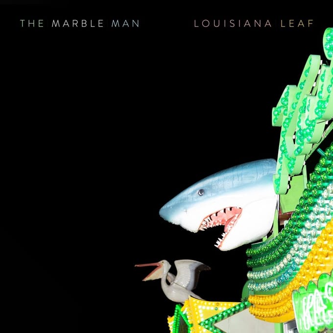 Marble Man - Louisiana Leaf (LP)