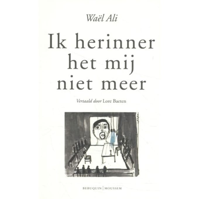 Ik Herinner Het Mij Niet Meer - Waël Ali