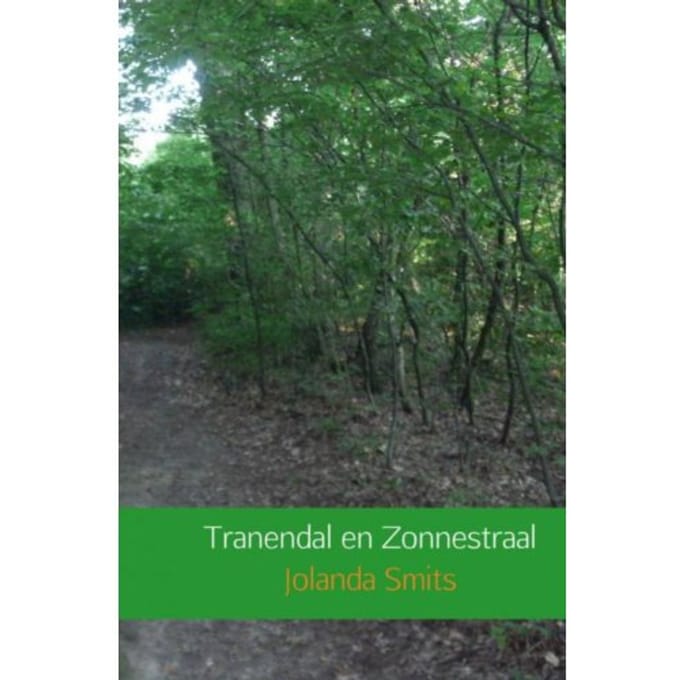 Tranendal En Zonnestraal - Jolanda Smits