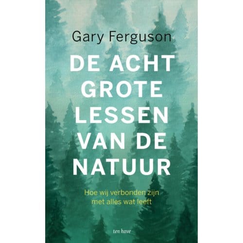 De Acht Grote Lessen Van De Natuur - Gary Ferguson