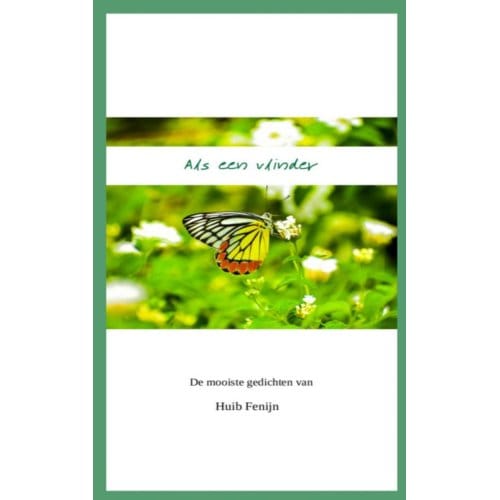 Als Een Vlinder - Huib Fenijn