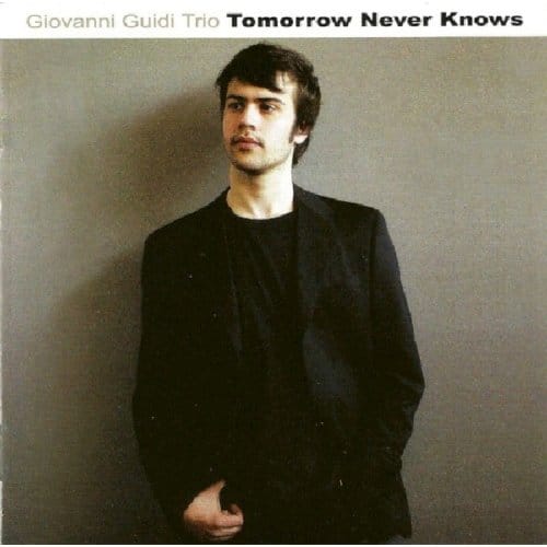 Tomorrow Never Knows - Giovanni Guidi