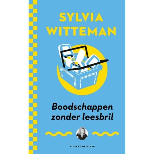 Boodschappen Zonder Leesbril - Sylvia Witteman