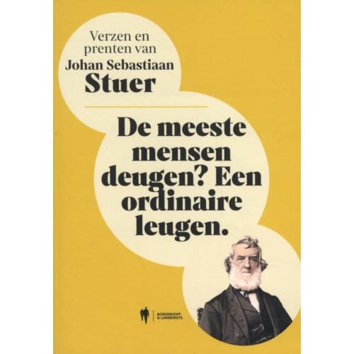 De Meeste Mensen Deugen? Een Ordinaire Leugen - Johan Sebastiaan Stuer