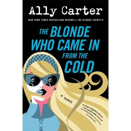 The Blonde Who Came In From The Cold - Ally Carter