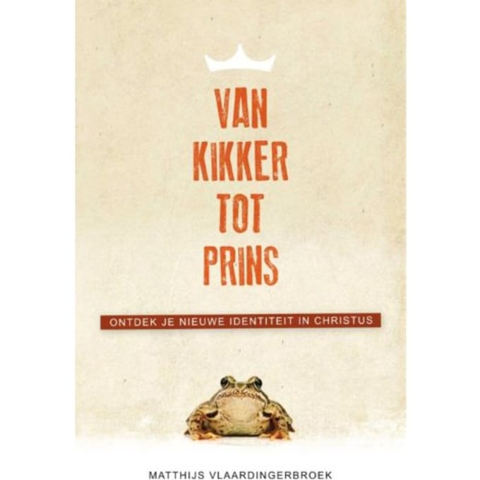 Van Kikker Tot Prins - Matthijs Vlaardingerbroek