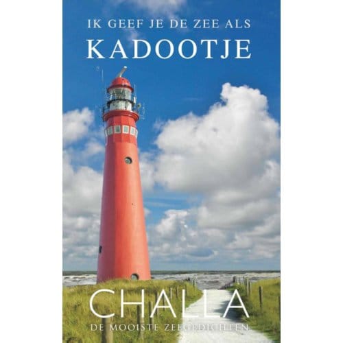 Schiermonnikoog, Ik Geef Je De Zee Als Kadootje! - Berend-Jan Challa