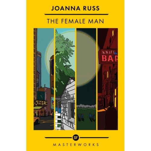 The Female Man - S.F. Masterworks - Joanna Russ