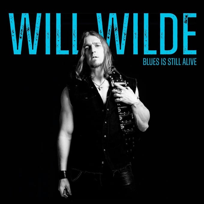 Blues Is Still Alive - Will Wilde