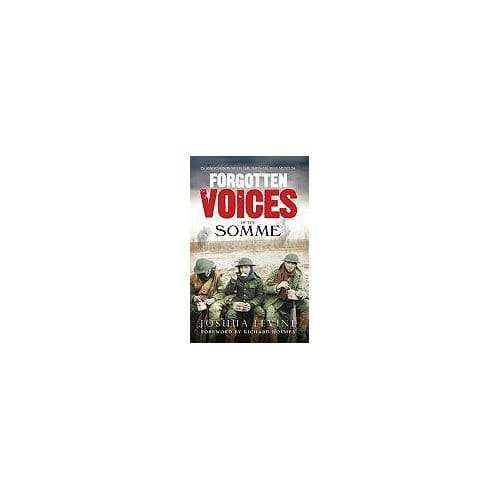 Forgotten Voices Of The Somme - Joshua Levine