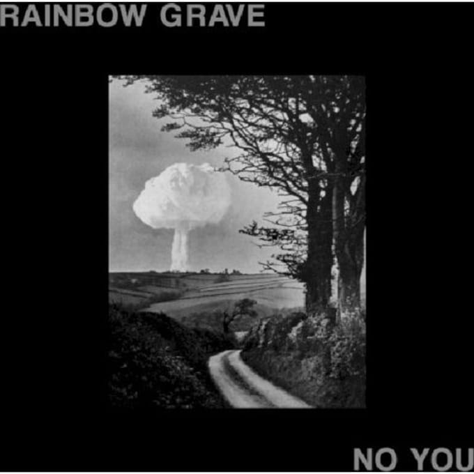 No You - Rainbow Grave