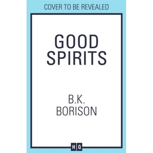 Good Spirits - Ghosted - B.K. Borison