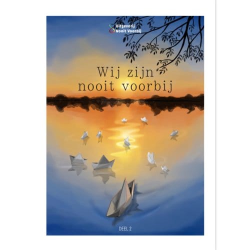 Wij Zijn Nooit Voorbij / 2 - Stichting Nooit Voorbij