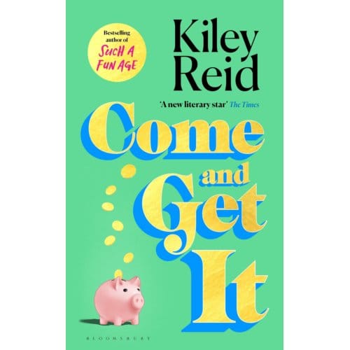 Come And Get It - Kiley Reid
