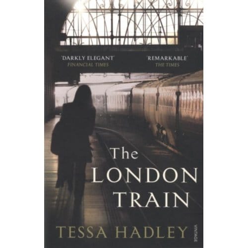 The London Train - Tessa Hadley