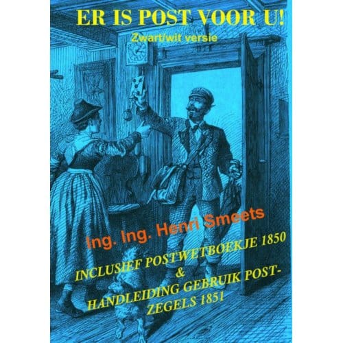 Er Is Post Voor U! - Ing. Ing. Henri Smeets