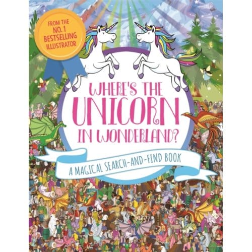 Where's The Unicorn In Wonderland? - Search And Find Activity - Paul Moran