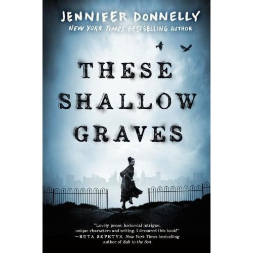 These Shallow Graves - Donnelly, Jennifer