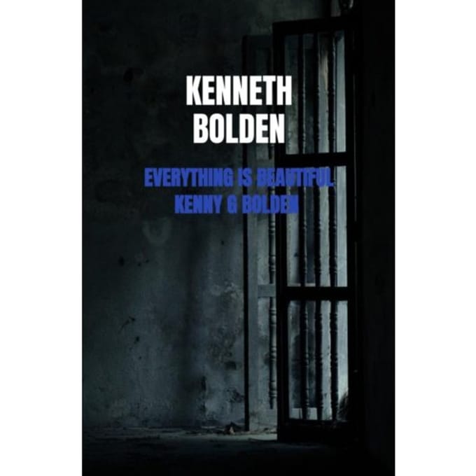 Everything Is Beautiful Kenny G Bolden - Kenneth Bolden